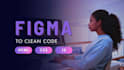 turn your figma design into responsive code, figma to html, css, js