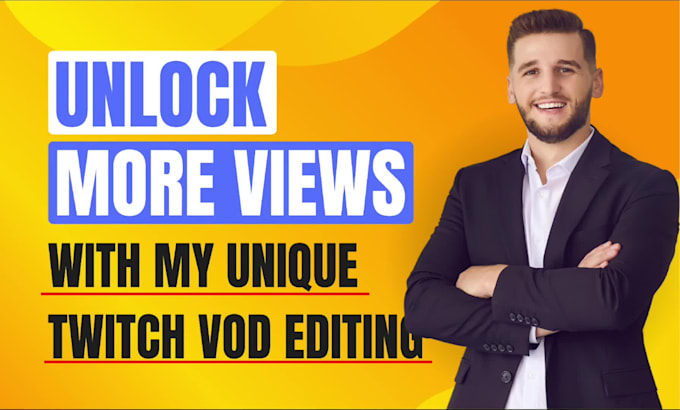 be your twitch editor or twitch vod editor