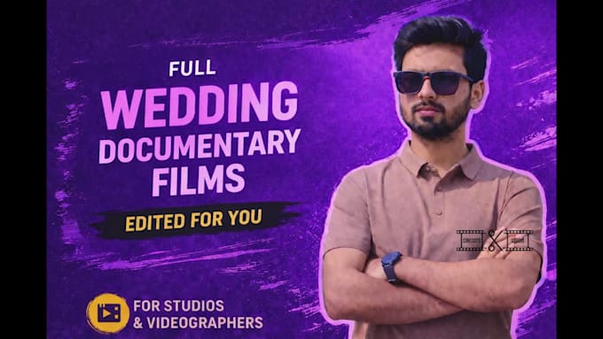 edit full wedding films for you