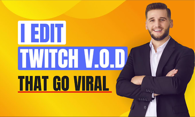 be your twitch vod editor