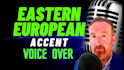 voice over an eastern european or russian accent in english