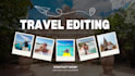edit your travel videos into cinematic masterpieces