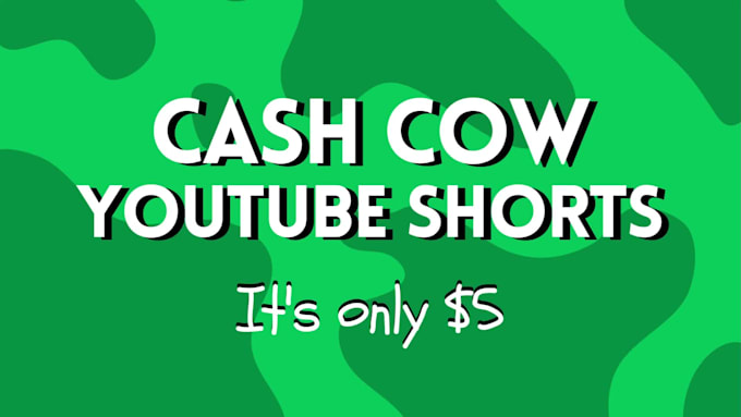 create cash cow youtube shorts videos and faceless videos