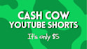create cash cow youtube shorts videos and faceless videos