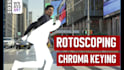 do keying and roto premium quality