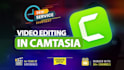 edit your video in camtasia
