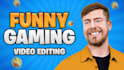 do funny gaming video editing for youtube