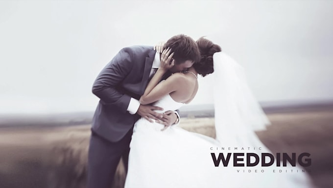 do cinematic wedding video editing