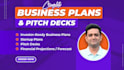 develop investor ready business plan, pitch deck, and financial plan