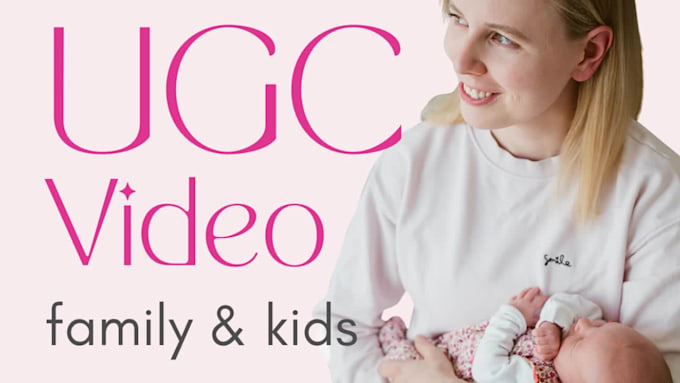 create authentic ugc videos for family brands