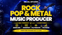 be your rock pop and metal music producer