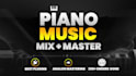 mix and master your piano music as a pianist and mixing engineer