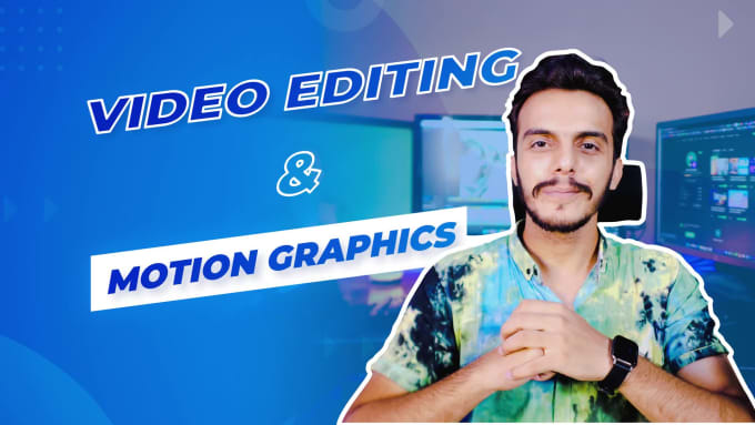 do professional video editing and motion graphics