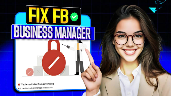 fix issues or set facebook business manager, ads account or bm