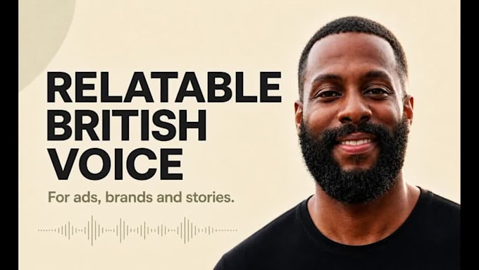 record a relatable british male voice for your ad or brand video