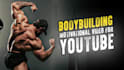 edit bodybuilding motivational videos for youtube