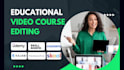 edit educational and presenting course for e learning platform skool udemy
