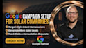 setup google ads for your solar company