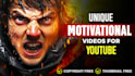 create unique motivational video for your youtube channel