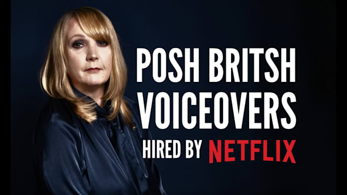 produce a posh british voice over