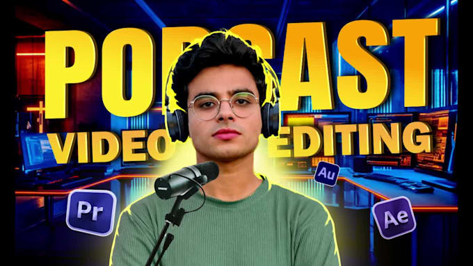 do podcast video editing for you and shorts from podcast