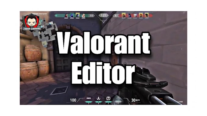 be your professional gaming video editor for valorant