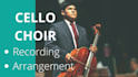 record a cello choir for your song