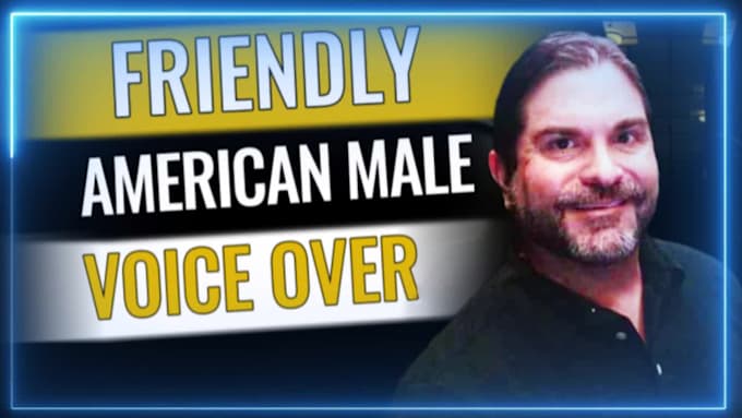 record a friendly american male voiceover