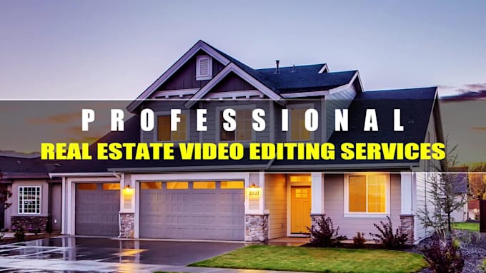 edit real estate video professionally