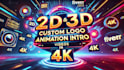 create custom 2d and 3d animated logo intro videos in 4k