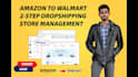 setup, manage your amazon to walmart dropshipping store safely
