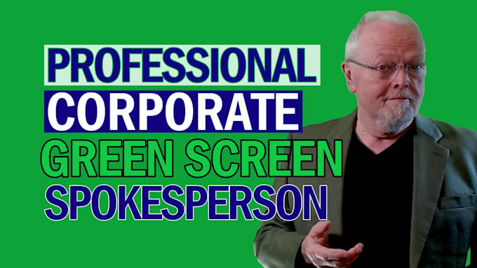 be your green screen video english male spokesperson model