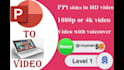 professionally convert powerpoint slides to HD video, slideshow video
