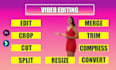 edit, crop, split, merge, cut, compress, and convert videos