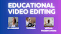 edit video for tutorial, presentation, elearning lecture