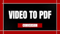 do video to PDF and PDF to video conversion