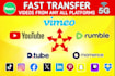 transfer videos from youtube to vimeo or reverse to another platform