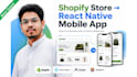 develop android and ios apps connected to your shopify store