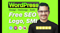 build wordpress website with free logo, SEO, smi