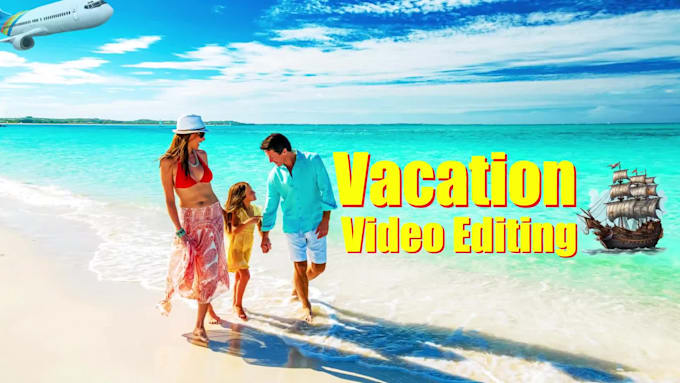 do trip and vacation video editing professionally