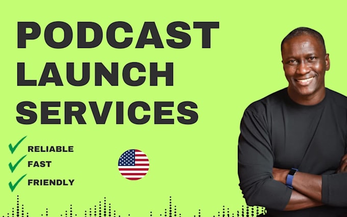 help you launch your podcast from start to finish, done for you