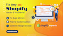customize shopify theme with shopify liquid custom coding and bug fixing expert