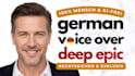 record a deep epic german male voice over, sprecher, german speaker