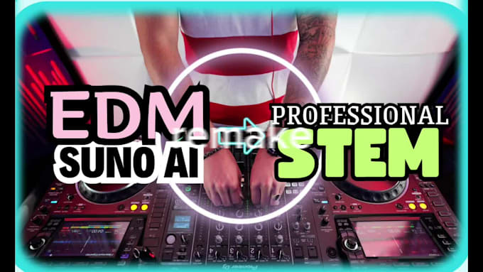 make stem or remake edm from suno ai