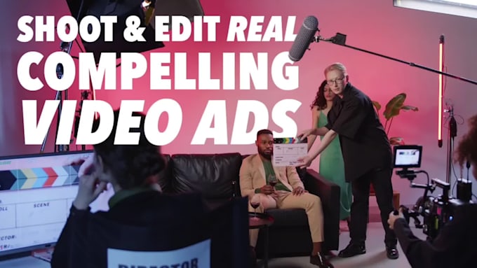 shoot and edit real compelling video ads