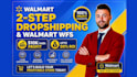 manage walmart wfs, walmart 2 step dropshipping store with top walmart listing