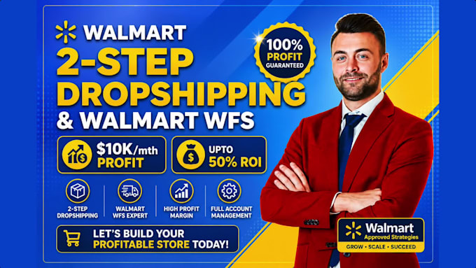manage walmart wfs wholesale, walmart 2 step dropshipping, top walmart listing