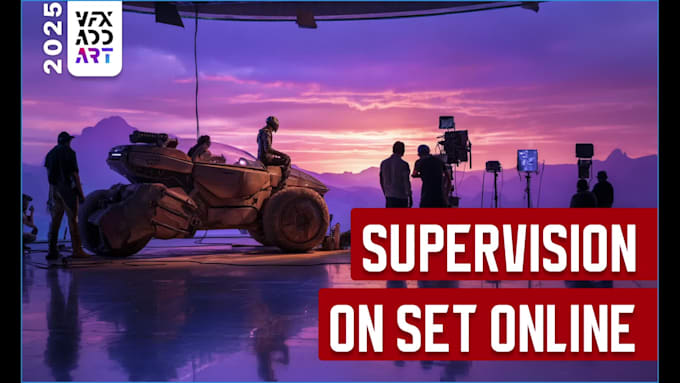 be vfx supervisor on set for your video project