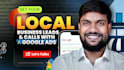 setup google ads campaign in 24hours for local business to get calls and leads