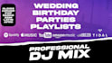 create a professional dj mix for your wedding and birthday party